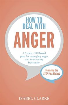 portada How to Deal with Anger: A 5-step, CBT-based plan for managing anger and overcoming frustration (Tys)