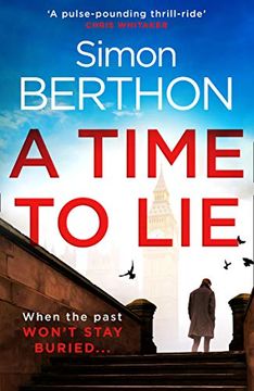 portada A Time to Lie: The new Political Action and Adventure Crime Thriller you Need to Read in 2021 (en Inglés)