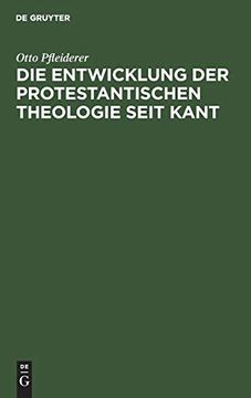 portada Die Entwicklung der Protestantischen Theologie Seit Kant: Populärer Vortrag (en Alemán)