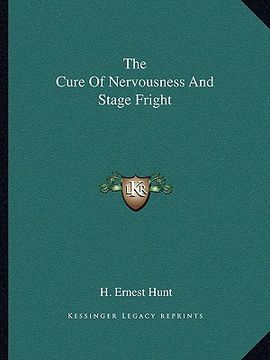 portada the cure of nervousness and stage fright (en Inglés)