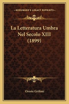 portada La Letteratura Umbra Nel Secolo XIII (1899) (in Italian)