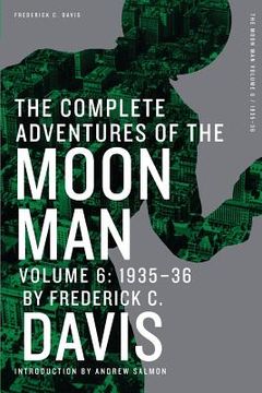 portada The Complete Adventures of the Moon Man, Volume 6: 1935-36 (en Inglés)