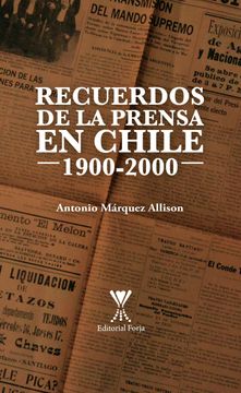 portada Recuerdos de la prensa en Chile 1900-2000