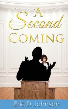 portada A Second Coming: A sad and twisted saga of an American church. (en Inglés)
