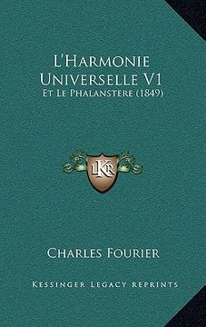 portada L'Harmonie Universelle V1: Et Le Phalanstere (1849) (en Francés)