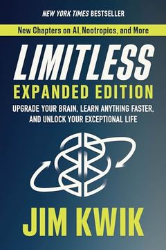 portada Limitless Expanded Edition: Upgrade Your Brain, Learn Anything Faster, and Unlock Your Exceptional Life (in English)