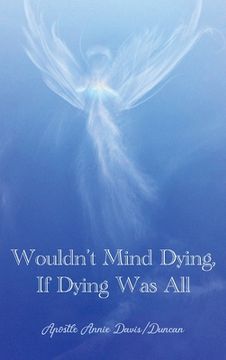 portada Wouldn't Mind Dying, If Dying Was All (en Inglés)