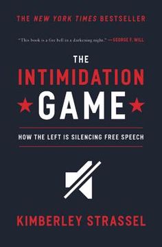 portada The Intimidation Game: How the Left is Silencing Free Speech (en Inglés)