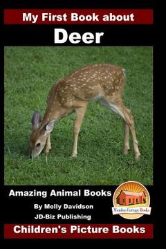 portada My First Book about Deer - Amazing Animal Books - Children's Picture Books (en Inglés)