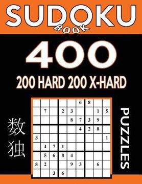 portada Sudoku Book 400 Puzzles, 200 Hard and 200 Extra Hard: Sudoku Puzzle Book With Two Levels of Difficulty To Improve Your Game (in English)