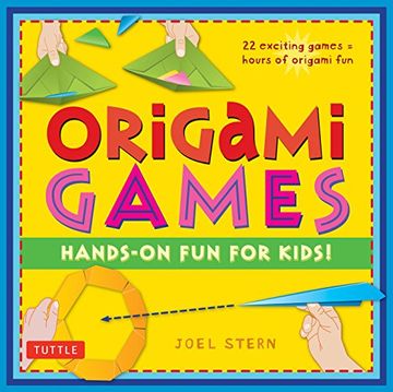 portada Origami Games: Hands-On fun for Kids! Origami Book With 22 Games, 21 Foldable Pieces: Great for Kids and Parents (in English)
