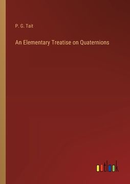 portada An Elementary Treatise on Quaternions (en Inglés)