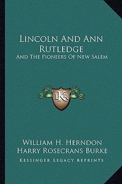 portada lincoln and ann rutledge: and the pioneers of new salem (en Inglés)