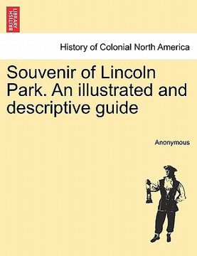 portada souvenir of lincoln park. an illustrated and descriptive guide (en Inglés)