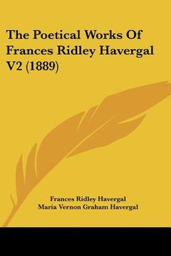portada the poetical works of frances ridley havergal v2 (1889) (en Inglés)