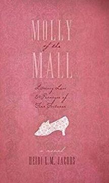 portada Molly of the Mall: Literary Lass & Purvayor of Fine Footwear (Nunatak First Fiction) 