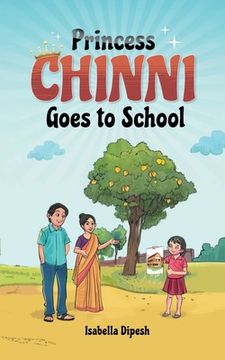 portada Princess Chinni Goes to School (en Inglés)