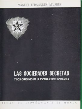 portada Las Sociedades Secretas y los Orígenes de la España Contemporánea (in Spanish)