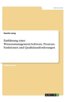 portada Einführung einer Wissensmanagement-Software. Prozesse, Funktionen und Qualitätsanforderungen