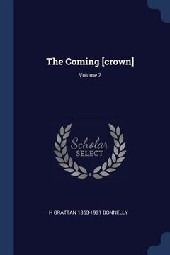 portada The Coming [crown]; Volume 2 (en Inglés)