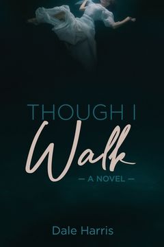 portada Though i Walk: A Novel (en Inglés)