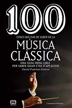portada 100 Coses que has de Saber de la Música Clàssica: 58 (de 100 en 100) (en Catalá)