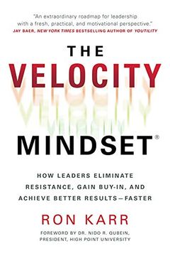portada The Velocity Mindset(R) how Leaders Eliminate Resistance, Gain Buy-In, and Achieve Better Results--Faster 