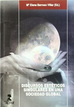 portada Discursos estéticos singulares en una sociedad global (Alfar Universidad) (in Spanish)