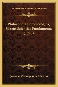 portada Philosophia Entomologica, Sistens Scientiae Fundamenta (1778) (en Latin)
