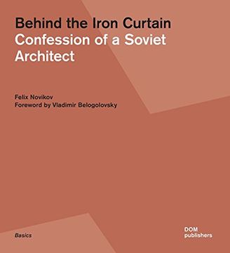 portada Behind the Iron Curtain: Confession of a Soviet Architect 