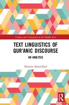 portada Text Linguistics of Qur'anic Discourse: An Analysis (Culture and Civilization in the Middle East) (in English)