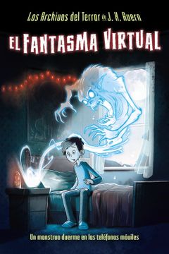 portada Los Archivos del Terror de j. X. Avern, 1. El Fantasma Virtual