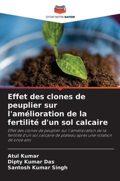 portada Effet des clones de peuplier sur l'amélioration de la fertilité d'un sol calcaire (en Francés)