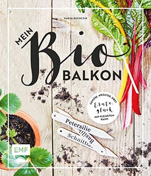 portada Mein Biobalkon Gemüse, Kräuter, Obst: Ernteglück auf Kleinstem Raum (en Alemán)