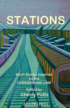 portada stations: short storied inspired by the overground line. editor, cherry potts