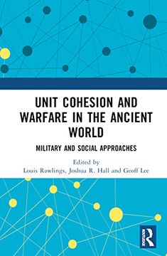 portada Unit Cohesion and Warfare in the Ancient World (in English)