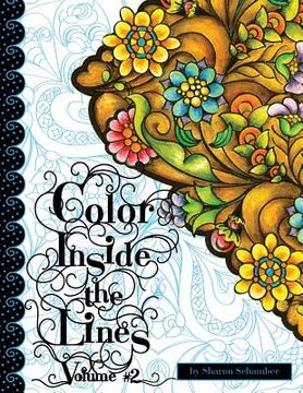 portada Color Inside the Lines, Volume 2: Creative Inspiration for Quilters, Crafters, Colorists, and Adult Coloring Book Lovers (en Inglés)