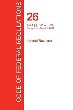 portada CFR 26, Part 1, §§ 1.908 to 1.1000, Internal Revenue, April 01, 2017 (Volume 12 of 22)