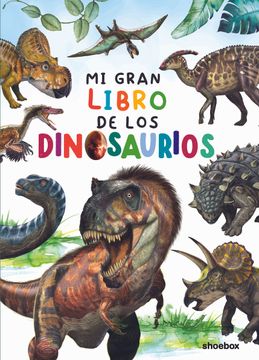 portada Mi Gran Libro de los Dinosaurios (in Spanish)