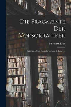 portada Die Fragmente der Vorsokratiker: Griechisch und Deutsch, Volume 2, Issue 1. (en Greek)