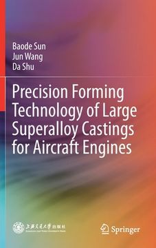 portada Precision Forming Technology of Large Superalloy Castings for Aircraft Engines 