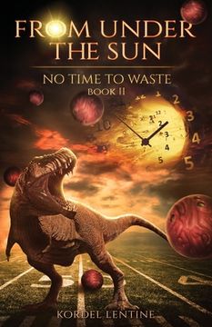 portada No Time to Waste: From Under the Sun, Book 2 