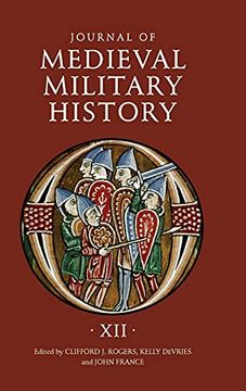 portada Journal of Medieval Military History: Volume xii (Journal of Medieval Military History, 12) (in English)