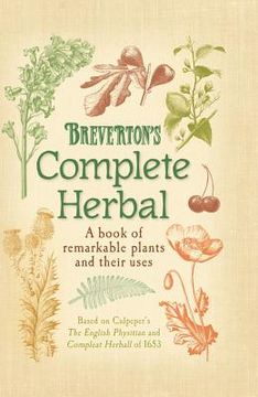 portada breverton ` s complete herbal: a book of remarkable plants and their uses (in English)