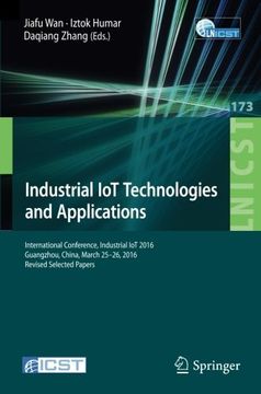 portada Industrial iot Technologies and Applications: International Conference; Industrial iot 2016; Guangzhou; China; March 25-26; 2016; Revised Selected Papers
