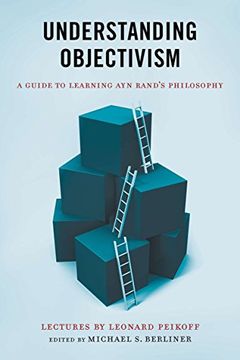 portada Understanding Objectivism: A Guide to Learning ayn Rand's Philosophy (en Inglés)