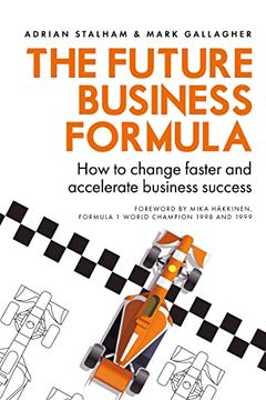 portada The Future Business Formula: How to Change Faster and Accelerate Business Success (in English)