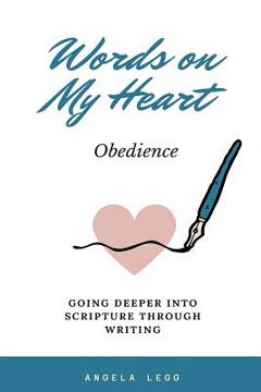 portada Words on My Heart - Obedience: Going Deeper into Scripture through Writing (en Inglés)