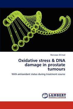 portada oxidative stress & dna damage in prostate tumours (en Inglés)