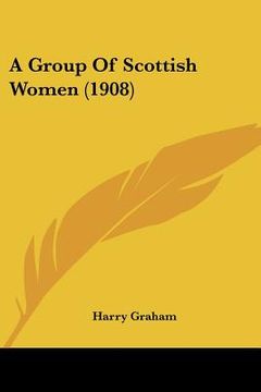 portada a group of scottish women (1908) (in English)